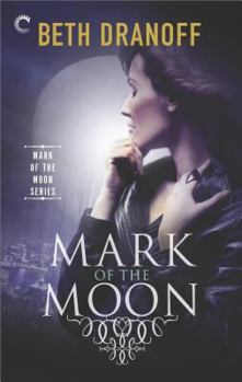 Mass Market Paperback Mark of the Moon (Mark of the Moon, 1) Book