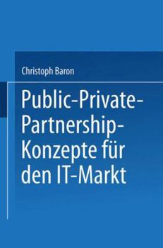 Paperback Public-Private-Partnership-Konzepte Für Den It-Markt [German] Book