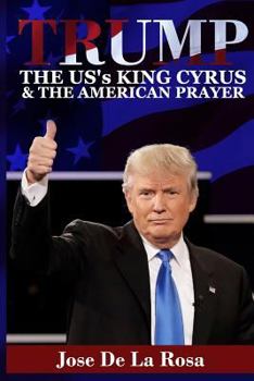 Paperback Trump: The US's King Cyrus & The American Prayer Book