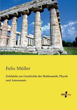 Paperback Zeittafeln zur Geschichte der Mathematik, Physik und Astronomie [German] Book