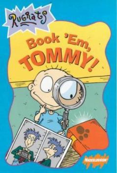 Paperback Rugrats: Book 'em, Tommy! (Rugrats) Book