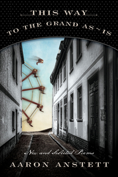 Paperback This Way to the Grand As-Is: New and Selected Poems Book