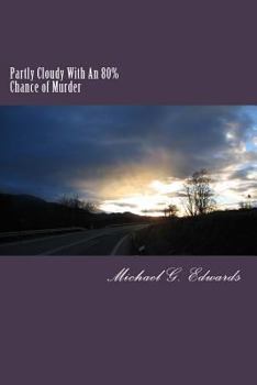 Paperback Partly Cloudy With An 80% Chance of Murder Book