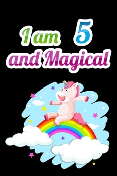 Paperback I am 5 and Magical: Unicorn Journal Notebook for Birthday Girls ! Unicorn Journal or Unicorn blank Notbook Book