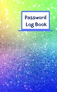 Paperback Password Log Book: Never forget another website login password with this handy record notebook where you can list your details to keep th Book