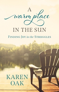 Paperback A Warm Place in the Sun: Finding Joy in the Struggles Book