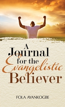Paperback A Journal For The Evangelistic Believer Book