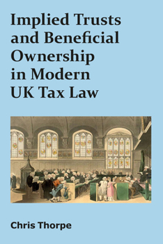 Paperback Implied Trusts and Beneficial Ownership in Modern UK Tax Law Book