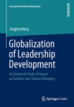 Paperback Globalization of Leadership Development: An Empirical Study of Impact on German and Chinese Managers Book
