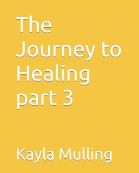 Paperback The Journey to Healing part 3 Book