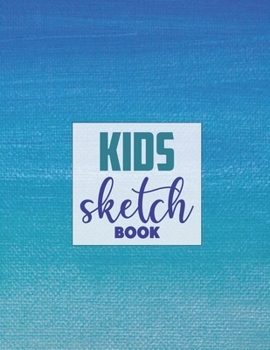 Paperback Drawing Pad for Kids: Childrens Sketch Book for Drawing Practice ( Best Gifts for Age 4, 5, 6, 7, 8, 9, 10, 11, and 12 Year Old Boys and Gir Book