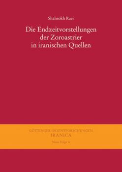 Paperback Die Endzeitvorstellungen Der Zoroastrier in Iranischen Quellen [German] Book