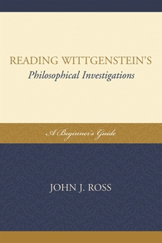 Paperback Reading Wittgenstein's Philosophical Investigations: A Beginner's Guide Book