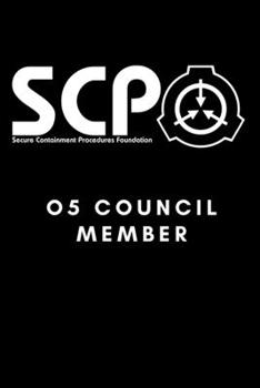 Paperback SCP Foundation - O5 Council Member Notebook - College-ruled notebook for scp foundation fans - 6x9 inches - 120 pages: Secure. Contain. Protect. Book