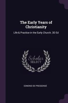 Paperback The Early Years of Christianity: Life & Practice in the Early Church. 3D Ed Book