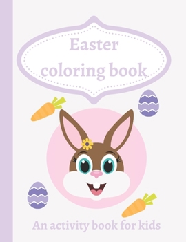 Paperback Easter coloring book: An Activity book for kids - More than 25 easter coloring pages Book