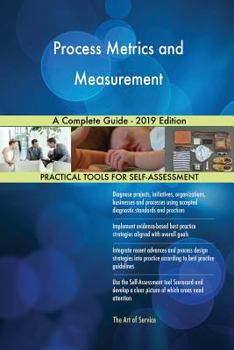 Paperback Process Metrics and Measurement A Complete Guide - 2019 Edition Book