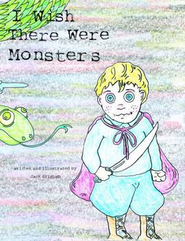 Paperback I WISH THERE WERE MONSTERS: A COLORING BOOK