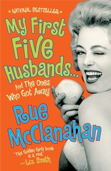 Paperback My First Five Husbands...and the Ones Who Got Away: A Memoir Book