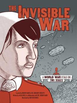 Paperback The Invisible War: A World War I Tale on Two Scales Book