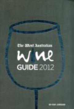 Paperback The West Australian Wine Guide 2012 Book