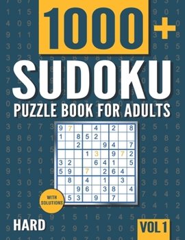 Paperback Sudoku Puzzle Book for Adults: 1000+ Hard Sudoku Puzzles with Solutions - Vol. 1 Book