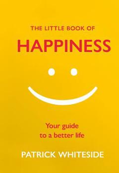 Hardcover The Little Book of Happiness: Your Guide to a Better Life Book