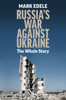 Paperback Russia's War Against Ukraine: The Whole Story Book