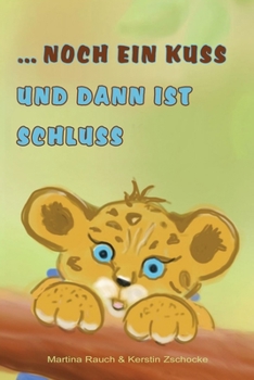 Paperback ... noch ein Kuss und dann ist Schluss: Gute-Nacht-Geschichten [German] Book