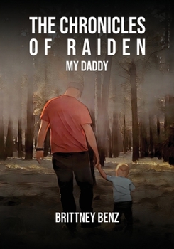 Paperback The Chronicles of Raiden: My Daddy Book