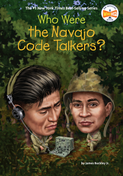Who Were the Navajo Code Talkers? - Book  of the Who Was . . . ? Series