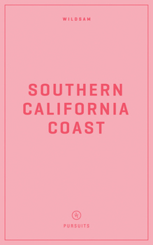 Wildsam Field Guides Southern California Coast