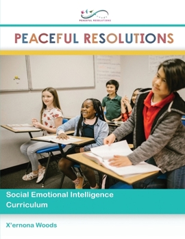 Paperback Peaceful Resolutions: Social Emotional Intelligence Curriculum Book
