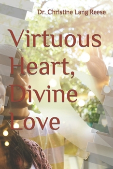 Paperback Virtuous Heart, Divine Love Book