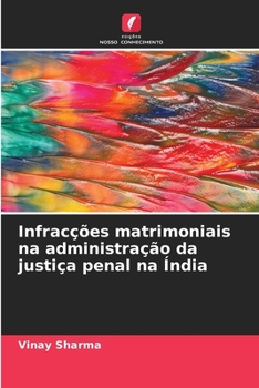 Paperback Infracções matrimoniais na administração da justiça penal na Índia [Portuguese] Book