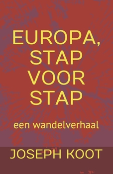 Paperback Europa, Stap Voor Stap: een wandelverhaal [Dutch] Book
