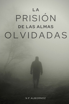 Paperback La prisión de las almas olvidadas: saga de los libros malditos [Spanish] Book