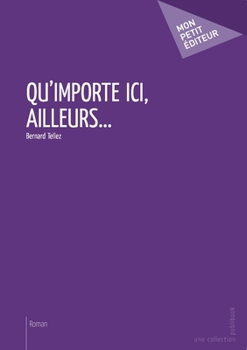 Qu'importe ici, ailleurs...
