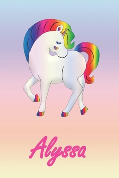 Alyssa: Personalisiertes individualisiertes Einhorn Notizbuch / pers�nliches Tagebuch / Schreibheft / Logbuch / Planer / Vokabelheft / Notizen - 6 x 9 Zoll (ca. DIN A5), 110 linierte Seiten mit Datums