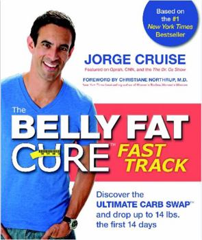 Spiral-bound The Belly Fat Cure(tm) Fast Track: Discover the Ultimate Carb Swap(tm) and Drop Up to 14 Lbs. the First 14 Days Book