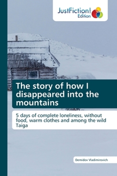 Paperback The story of how I disappeared into the mountains Book
