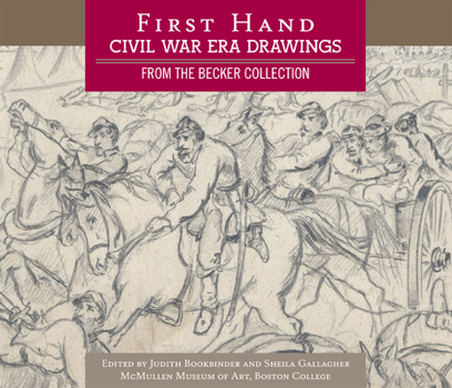 Paperback First Hand: Civil War Era Drawings from the Becker Collection Book