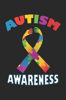 Autism Awareness Gift Design For Autistic Kids Awareness Notebook/Journal 6x9 100 Pages: Autism Awareness Gift Design