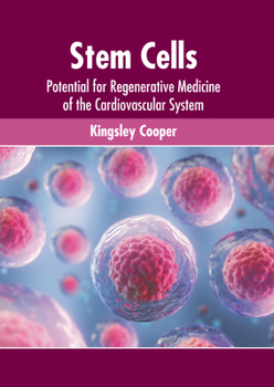Hardcover Stem Cells: Potential for Regenerative Medicine of the Cardiovascular System Book