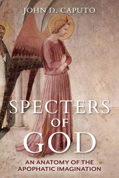 Hardcover Specters of God: An Anatomy of the Apophatic Imagination Book