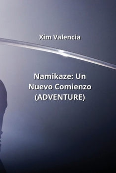 Paperback Namikaze: Un Nuevo Comienzo (ADVENTURE) [Spanish] Book