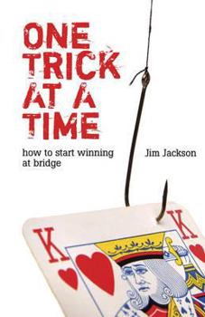 Paperback One Trick at a Time: How to Start Winning at Bridge Book