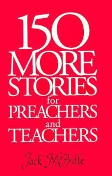 Paperback 150 More Stories for Preachers and Teachers Book