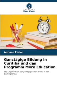 Paperback Ganztägige Bildung in Curitiba und das Programm More Education [German] Book