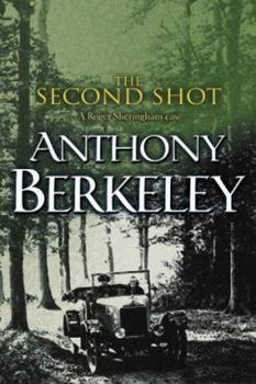 The Second Shot (A Roger Sheringham Case) - Book #6 of the Roger Sheringham Cases